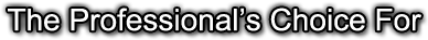 The Professional's Choise for The Professional's Choise for